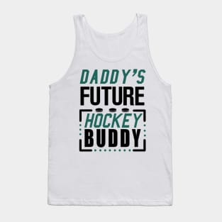 Daddy's Future Hockey Buddy Tank Top